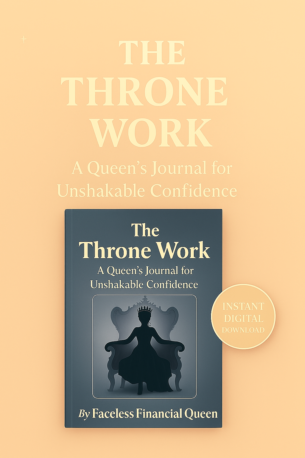 đź‘‘ The Throne Work: A Queen's Journal for Unshakable Confidence