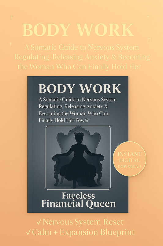 📘BODY WORK: A Somatic Guide to Nervous System Regulation, Releasing Anxiety & Becoming the Woman Who Can Finally Hold Her Power