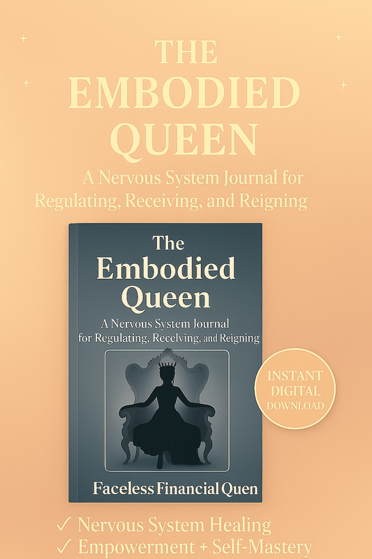 📔The Embodied Queen:  A Nervous System Journal for Regulating, Receiving, and Reigning